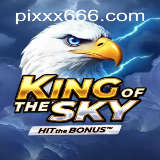 Discover the Thrilling World of KingOfTheSky on XX666.COM Platform